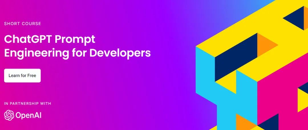 吴恩达联手OpenAI上线免费课程：一个半小时学会ChatGPT Prompt工程