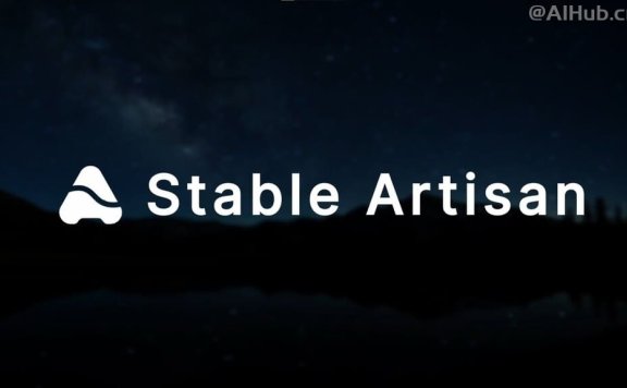 Stable Artisan-Stability AI推出的图像和视频生成及编辑工具