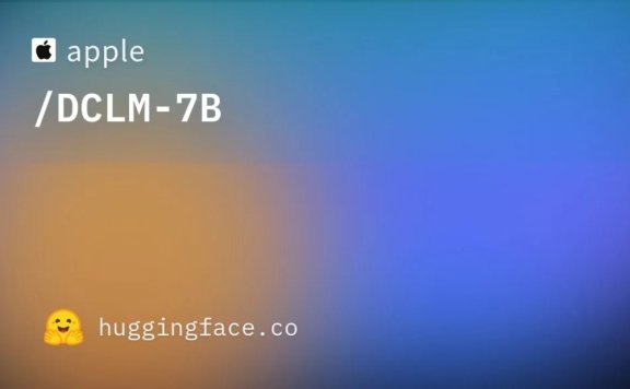 DCLM-7B：苹果最新推出的开源AI语言模型