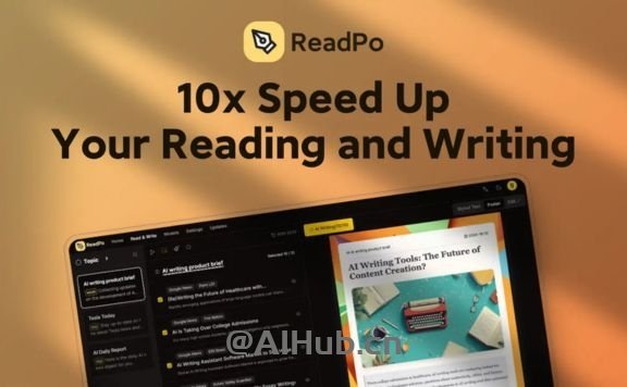 ReadPo: AI 驱动的读写助手,帮你聚合内容智能写作