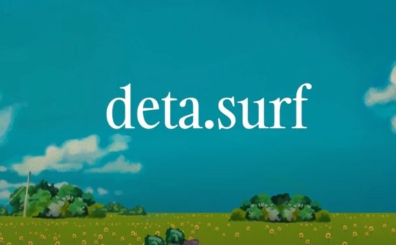 Deta Surf:Deta推出的AI浏览器,帮你浏览、组织和理解整个互联网